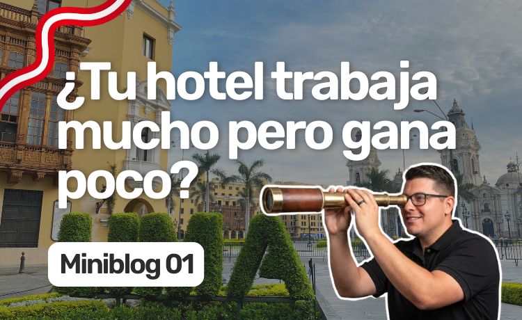 ¿Tu hotel trabaja mucho pero gana poco?